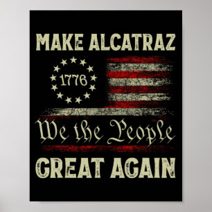 Alcatraz wieder großartig Trump Alcatraz Ret Poster