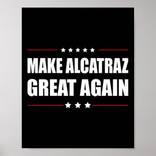 Alcatraz wieder großartig Trump Alcatraz Ret Poster