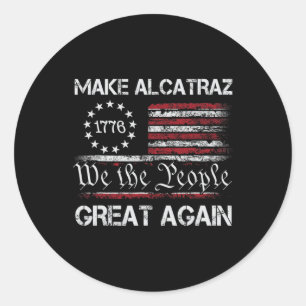 Alcatraz wieder großartig Trump Alcatraz Ret Runder Aufkleber