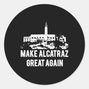 Alcatraz wieder großartig Trump Alcatraz Ret Runder Aufkleber