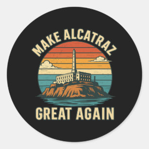 Alcatraz wieder großartig Trump Alcatraz Ret Runder Aufkleber
