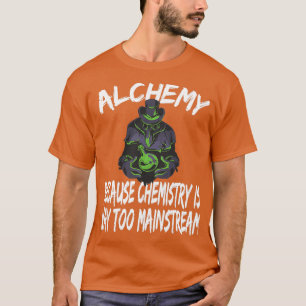 Alchemist Alchemy Chemi Chemi Chemist Geschenk T-Shirt