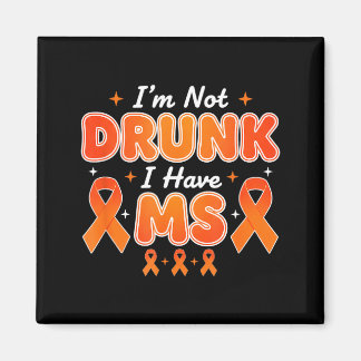 Alcohol &amp; Tails Im Not Drunk I Have Ms Funny A Magnet