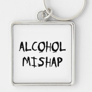 Alcohol Mishap Schlüsselanhänger