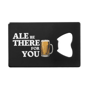 Ale Be There For You - Drôle Citation De Bière