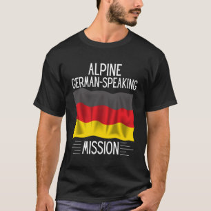 Ale Ger spricht Mission Lds Stolz Mormon Missiona T-Shirt