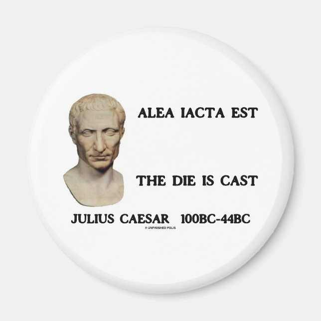 Alea Iacta Est - Der Die ist fertig Magnet (Vorne)