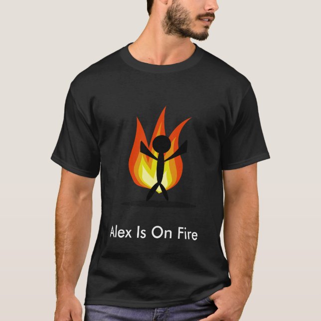 Alex ist auf Feuer T-Shirt (Vorderseite)
