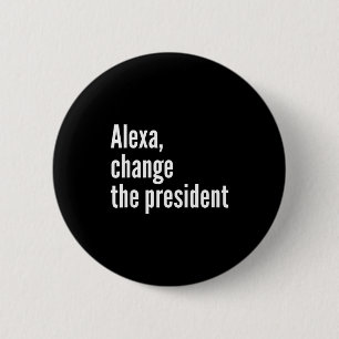 Alexa, ändere den Präsidenten anti Trump lustig Tr Button