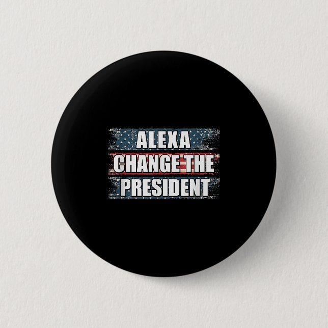 Alexa Change, Präsident Funny Trump Button (Vorderseite)