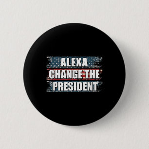 Alexa Change, Präsident Funny Trump Button