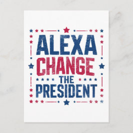 Alexa Change the President Funny Political Postkarte