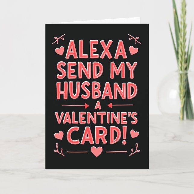 Alexa Send My Husband Valentine Card Karte (Vorderseite)