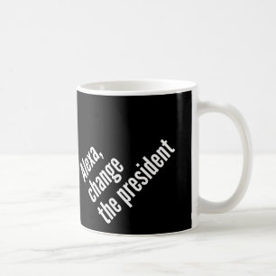 Alexa , Veränderung des Präsidenten Antil Trump Kaffeetasse