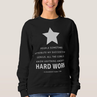 Alexander Hamilton American Quote Sweatshirt