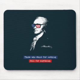Alexander Hamilton die, die für nichts stehen Mousepad