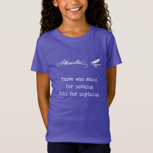 Alexander Hamilton die, die für nichts stehen T-Shirt (Vorderseite)