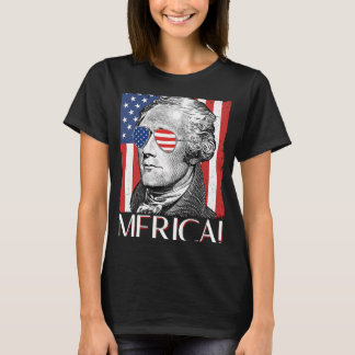 Alexander Hamilton "Merica Patriot American Flag 4 T-Shirt