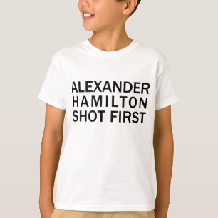 Alexander Hamilton Schoss zuerst - Weißes T-Shirt, T-Shirt