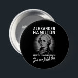 Alexander Hamilton schrieb 51 Essays in 6 Monaten Button<br><div class="desc">Alexander Hamilton schrieb 51 Essays in 6 Monaten Vintag</div>