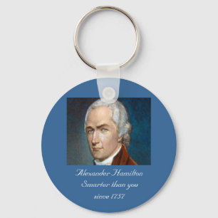 Alexander Hamilton Smarter als Sie Schlüsselanhäng Schlüsselanhänger