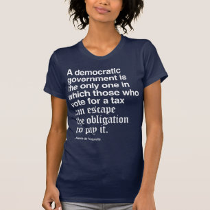 Alexis de Tocqueville-Zitat T-Shirt