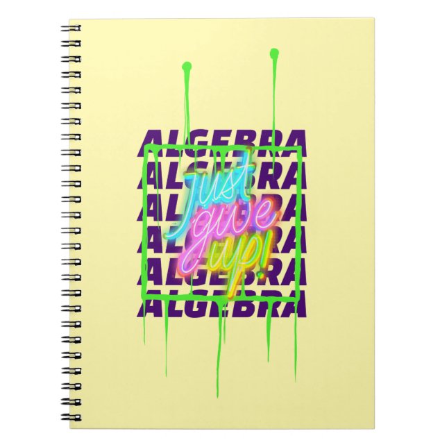 Algebra einfach aufgeben Mathe Algebra Lehrer Notizblock (Vorderseite)