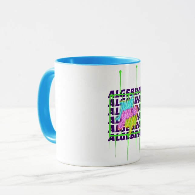 Algebra einfach aufgeben Mathe Algebra Lehrer Tasse (Vorderseite Links)