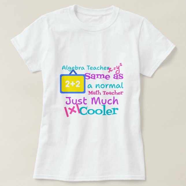 Algebra-Lehrer wie ein normaler Mathematiklehrer T-Shirt (Design vorne)