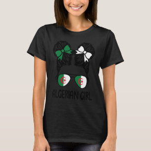 Algerian Girl Messy Hair Algeria Pride Patriotic W T-Shirt