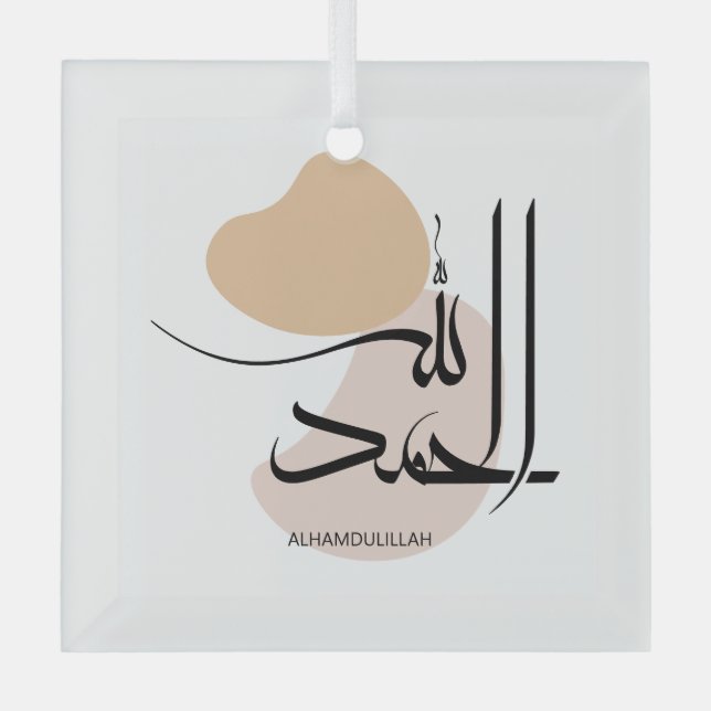 Alhamdulillah im modernen arabischen Kalligtaphy,  Ornament Aus Glas (Vorderseite)