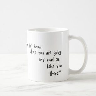 Alice im Wunderland Jeder Weg kann Sie Tasse