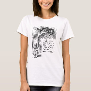 Alice im Wunderland - Wir sind alle verrückt hier T-Shirt