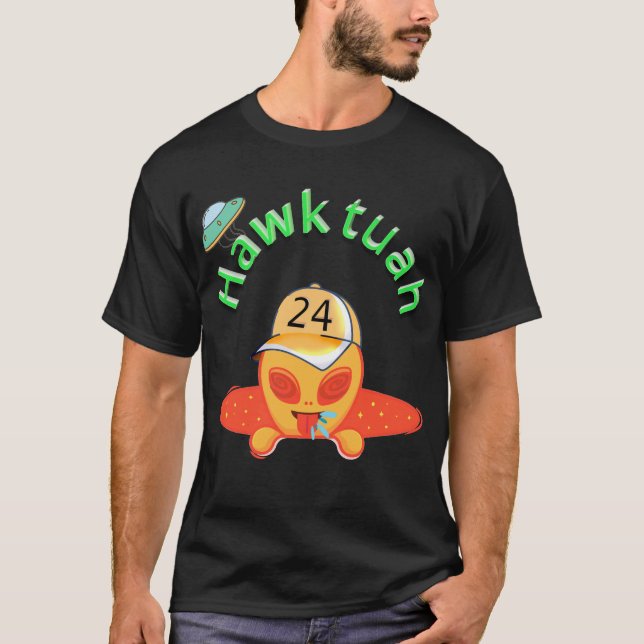 Alien Attitude: Hawk Tuah Spit T-Shirt (Vorderseite)