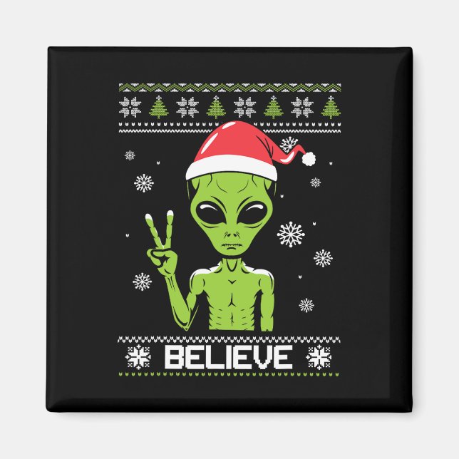 Alien Christmas Sweater glauben Funny Xmas Alien S Magnet (Vorne)