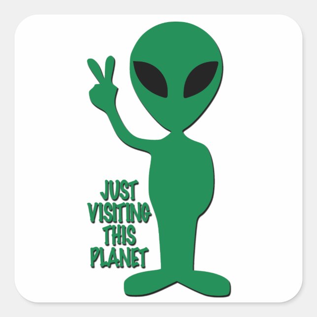 Alien - Einfach diesen Planeten besuchen Quadratischer Aufkleber (Vorderseite)