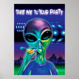 Alien emmenez-moi à votre affiche de fête 28"x20"