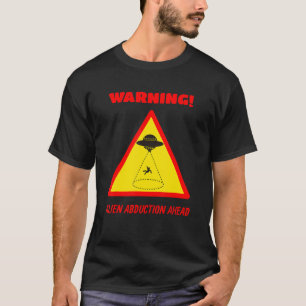 Alien-Entführung durch Gefahrenwarnung T-Shirt