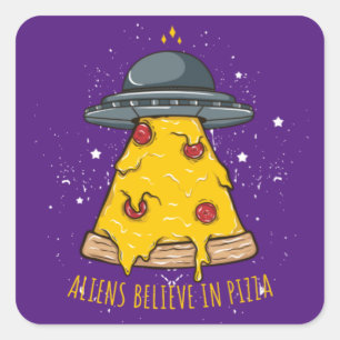 Alien glaubt an Pizza Quadratischer Aufkleber