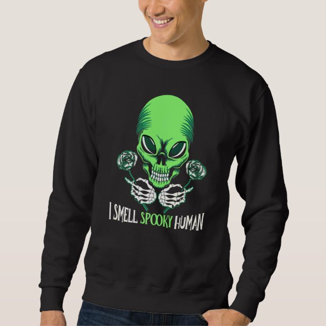 Alien Halloween Kostüm I riecht unheimlich menschl Sweatshirt (Vorderseite)