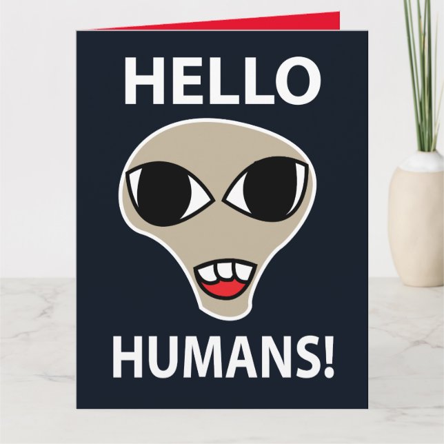 Alien Hello Humans Funny Alien Karte (Vorderseite)