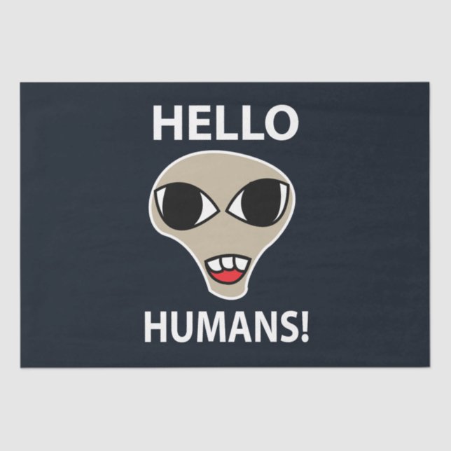 Alien Hello Humans Funny Alien Seidenpapier (Vorderseite)