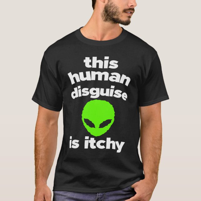 Alien  Human Costume  Alien  UFO Aliens T-Shirt (Vorderseite)