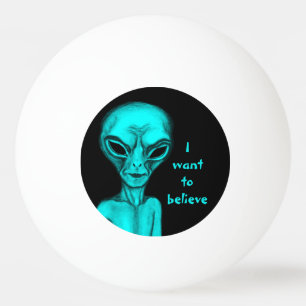 Alien , I want to believe Tischtennisball