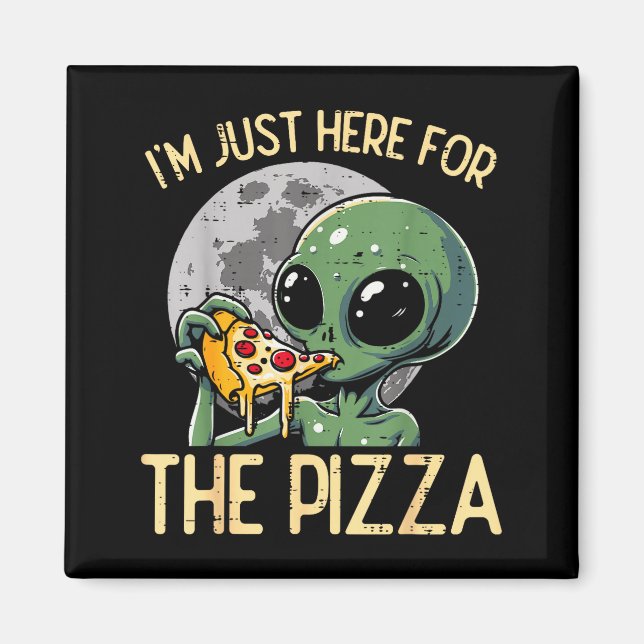 Alien Ich bin nur hier für Zza Lustiger Lebensmitt Magnet (Vorne)
