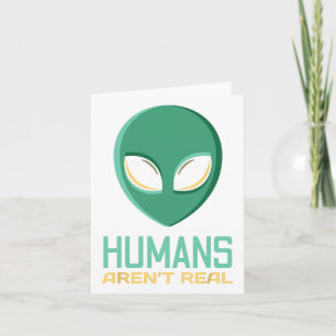 Alien Lustige Menschen sind nicht echt Süße Ufo Al Karte