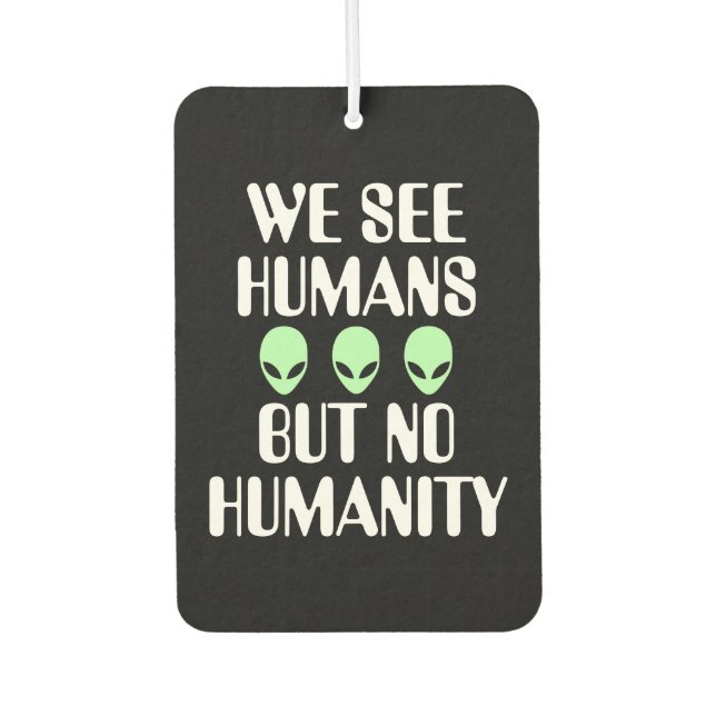 Alien Nein zur Menschheit Autolufterfrischer (Vorderseite)
