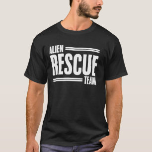 Alien Rescue Team Funny Extraterrestristriale UFO T-Shirt