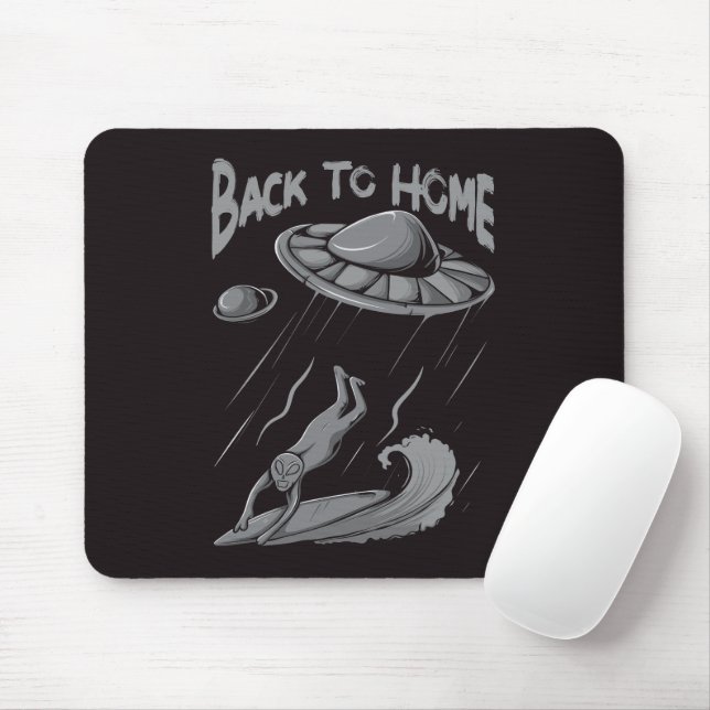 Alien ufo Surfanleitung mit Zurück zum Zuhause Mousepad (Mit Mouse)