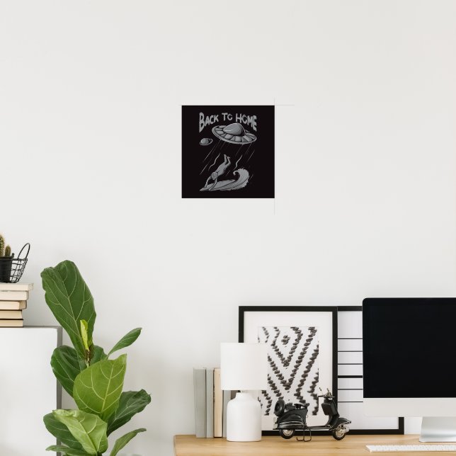 Alien ufo Surfanleitung mit Zurück zum Zuhause Poster (Heimbüro)